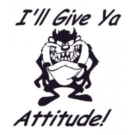 I II GIVE YA ATTITUDE!