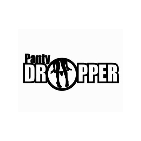 PANTY DROPPER