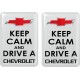 KOHOTARRAT/KEEP CALM AND DRIVE A CHEVROLET