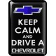 KOHOTARRAT/KEEP CALM AND DRIVE A CHEVROLET