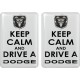 KOHOTARRAT/KEEP CALM AND DRIVE A DODGE