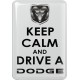KOHOTARRAT/KEEP CALM AND DRIVE A DODGE