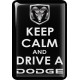 KOHOTARRAT/KEEP CALM AND DRIVE A DODGE