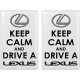 KOHOTARRAT/KEEP CALM AND DRIVE A LEXUS