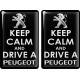 KOHOTARRAT/KEEP CALM AND DRIVE A PEUGEOT
