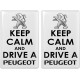 KOHOTARRAT/KEEP CALM AND DRIVE A PEUGEOT