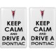 KOHOTARRAT/KEEP CALM AND DRIVE A PONTIAC