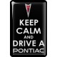 KOHOTARRAT/KEEP CALM AND DRIVE A PONTIAC