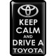 KOHOTARRAT/KEEP CALM AND DRIVE A TOYOTA